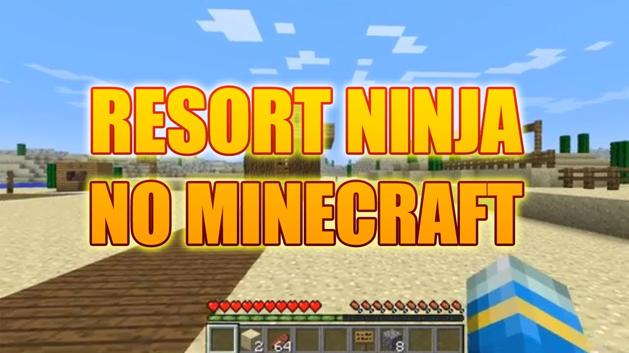 Minecraft - Resort Ninja