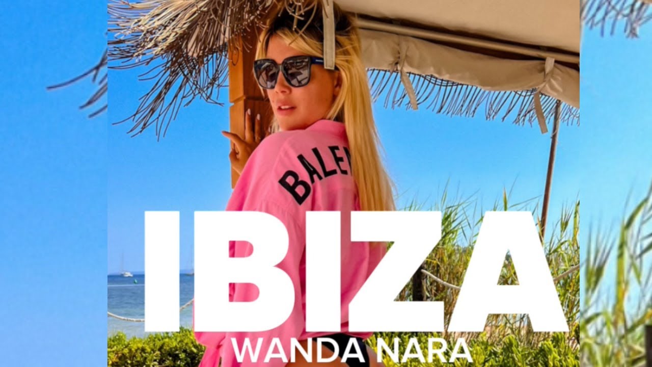 IBIZA  -  Wanda Nara