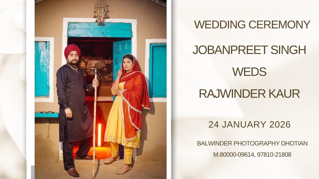 WEDDING CEREMONY || JOBANPREET SINGH WEDS RAJWINDER KAUR || BALWINDER PHOTOGRAPHY DHOTIAN