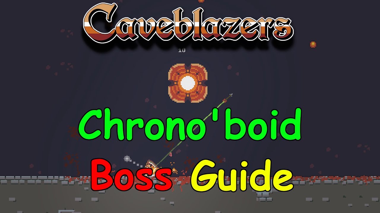 Caveblazers | Boss Guide/Overview | Chrono'boid #1