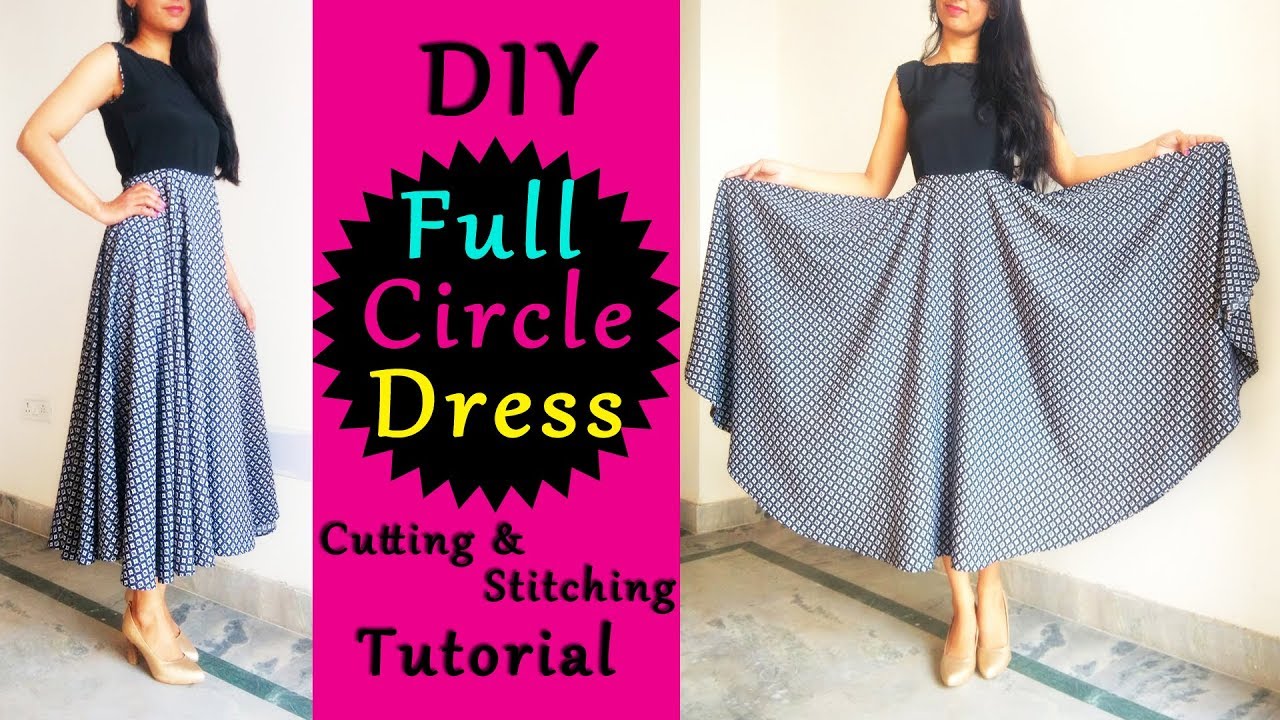 DIY Full Circle Dress | Circle Dress Cutting & Stitching