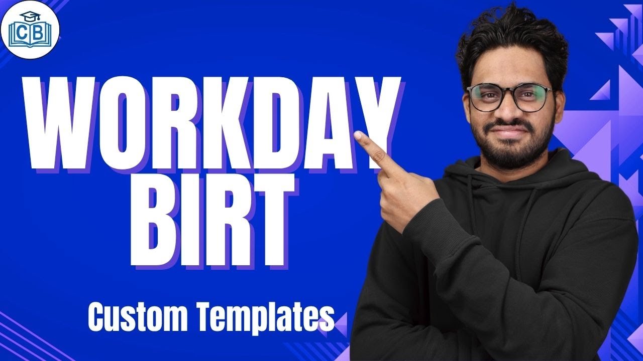 Workday BIRT Custom Templates | Workday BIRT Online Course | Workday BIRT Training | CyberBrainer