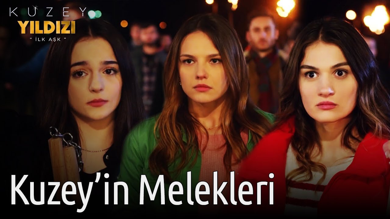 Kuzey Yıldızı İlk Aşk | Kuzey'in Melekleri