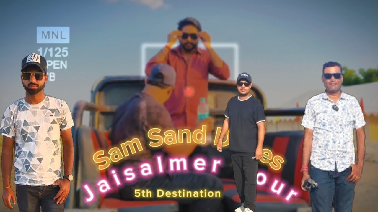 You Won't Believe The Latest From Sam sand dunes Jaisalmer tour experience