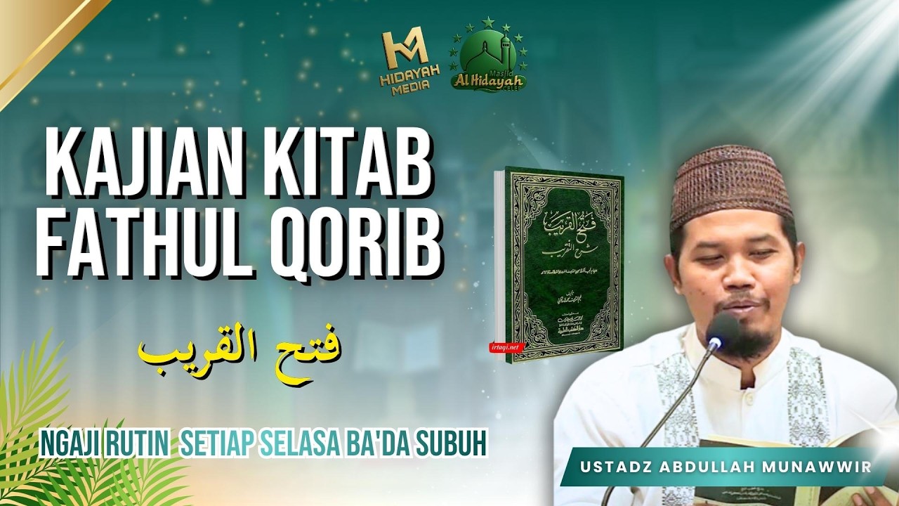 Live Streaming Pengajian Rutin Selasa Kitab Fathul Qorib 》Ustadz Abdullah Munawwir 》