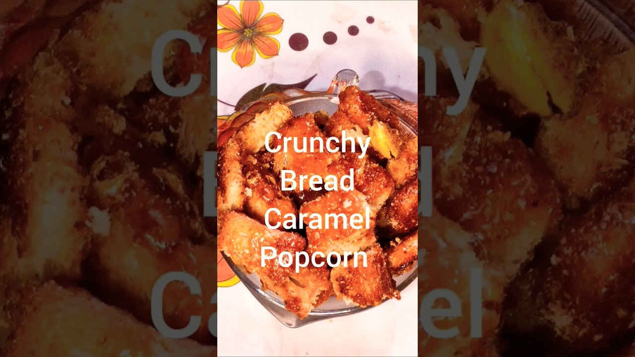 Crunchy Bread caramel popcorn #youtubeshorts #cookingshorts #ytshorts #shorts