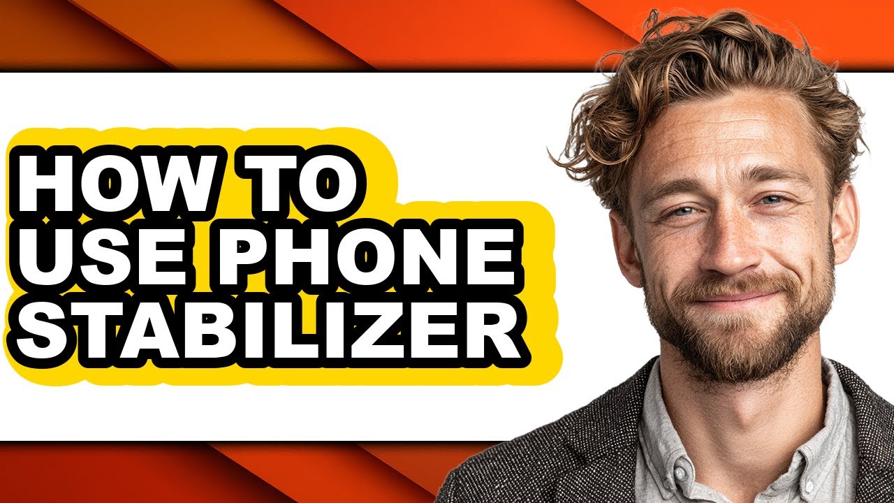 How to Use Phone Stabilizer (full Guide)