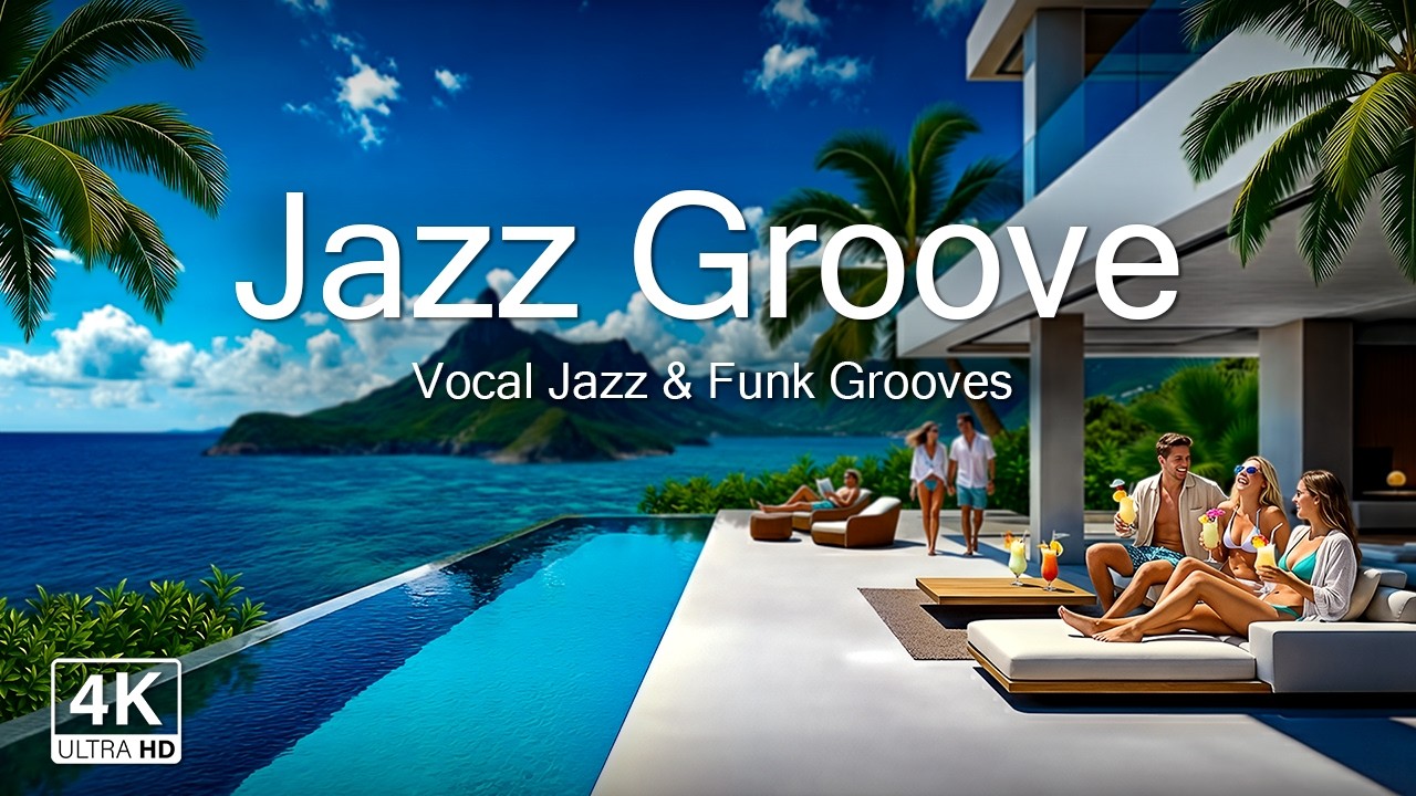 Tropical Day Lounge 🌴 Smooth Vocal Jazz Funk