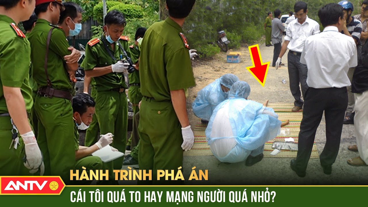 ‘Quỷ kế’ trả thù tàn độc của lũ sát nhân tự ái cao hơn tự trọng | Hành trình phá án | ANTV