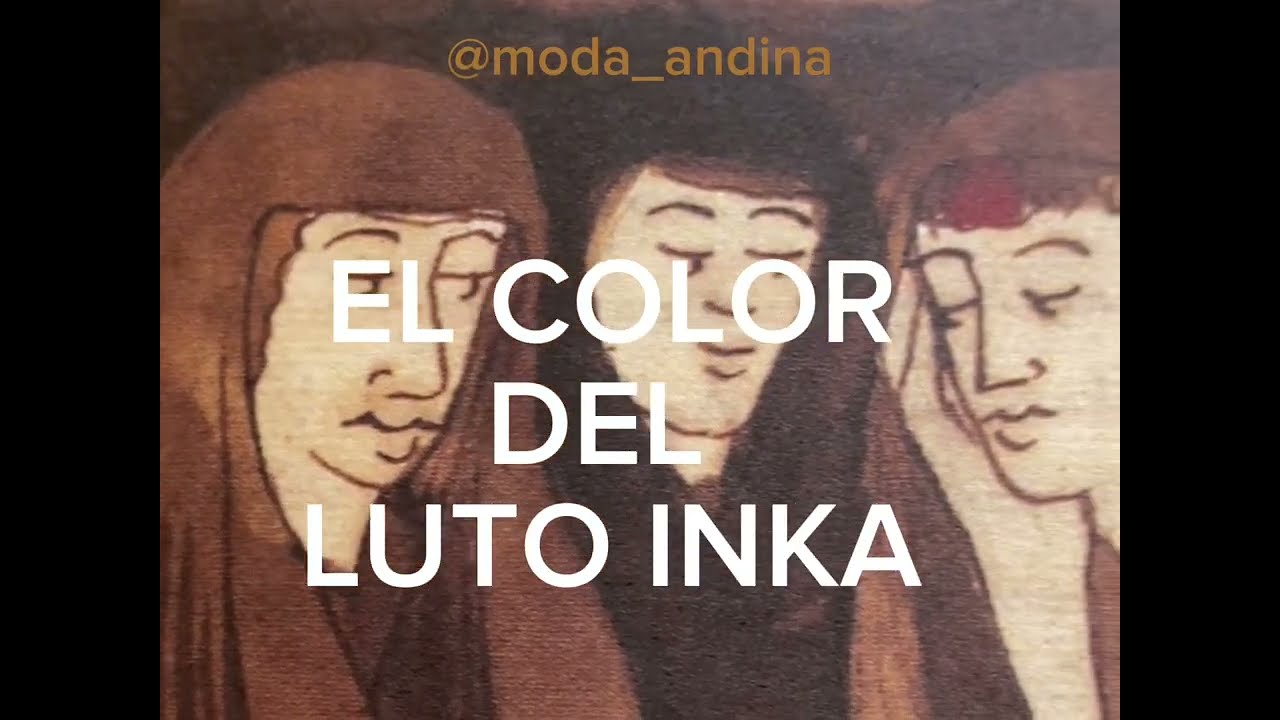 ——-EL COLOR DEL LUTO INKA———