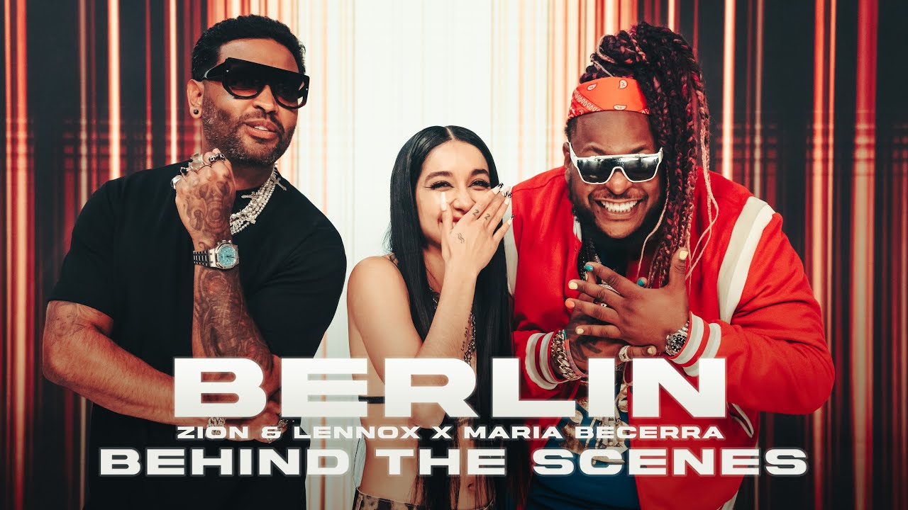Zion & Lennox, Maria Becerra - BERLIN (Behind the Scenes)