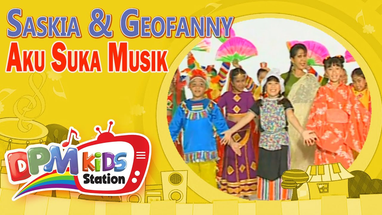 Saskia & Geofanny - Aku Suka Musik (Official Kids Video)