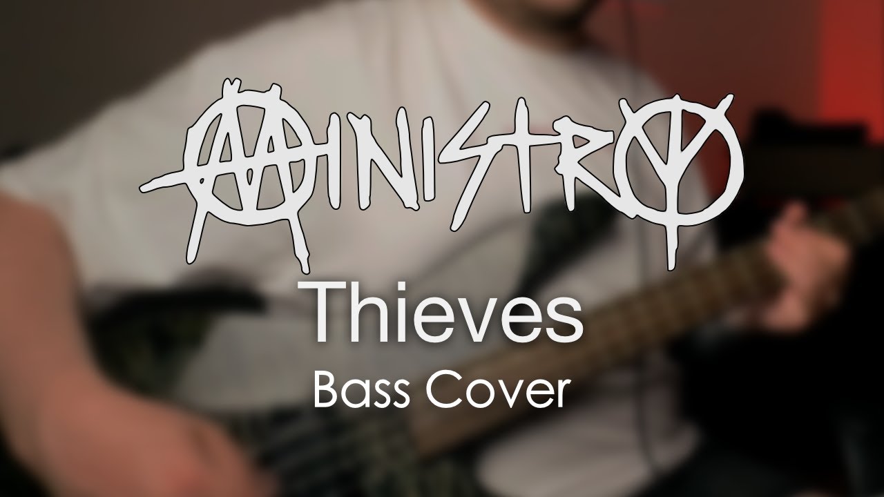 Ministry - Thieves (Bass Cover)