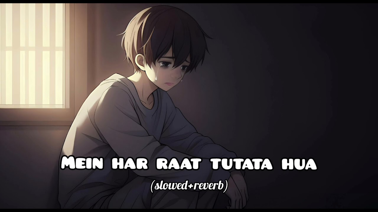 ||Mein har raat tutata hua (slowed+reverb)|| #new #viral #trending #viral #shorts #music #creative