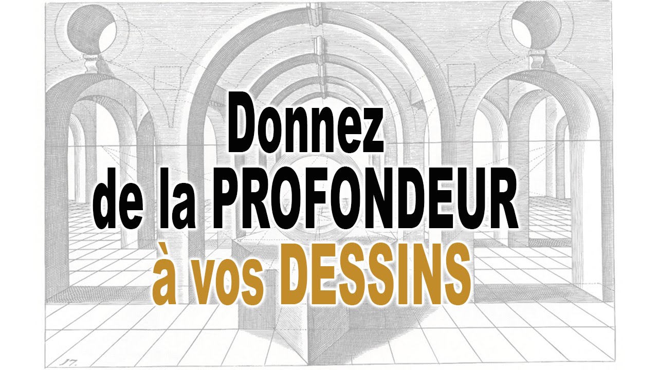 Comment donner de la PROFONDEUR à ses dessins?