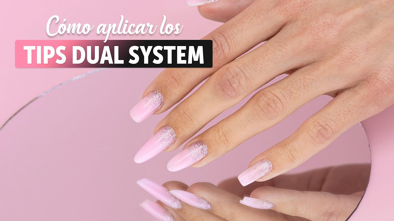 ¿Cómo aplicamos los TIPS DUAL SYSTEM? | Manicura24