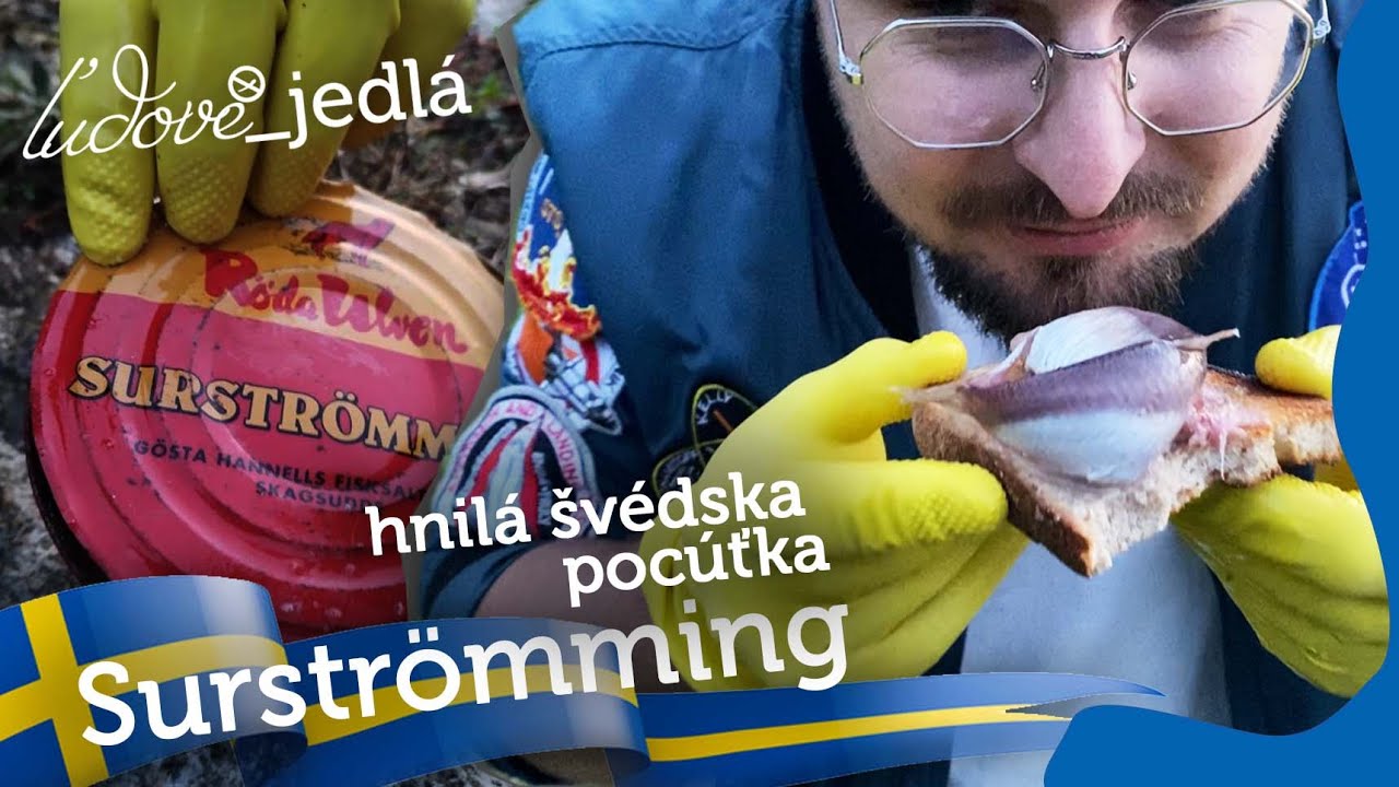 Ochutnávka švedských fermentovaných (zhnitých rýb) - Surströmming
