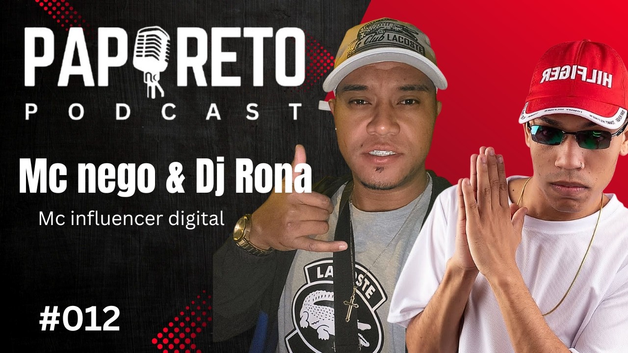MC NEGO LV & DJ RONA     #012        #papuretopodcast