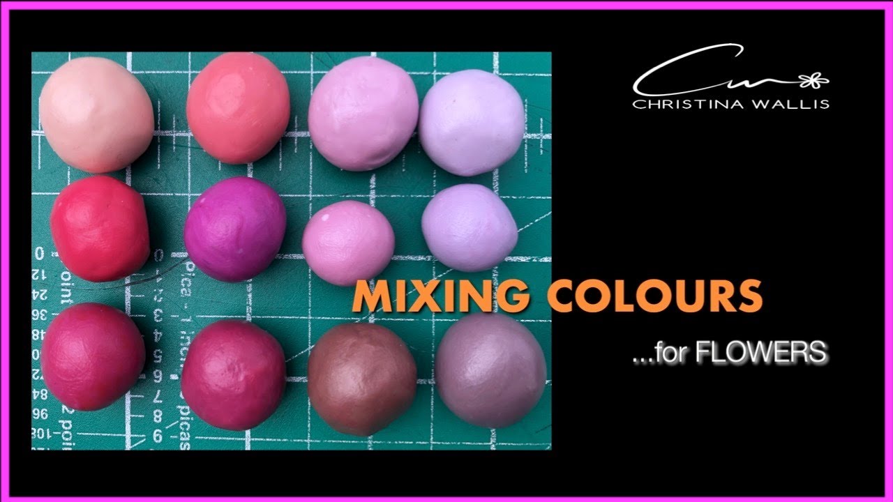 Cold Porcelain Flowers: How  to mix  nice colours for your clay or gum paste