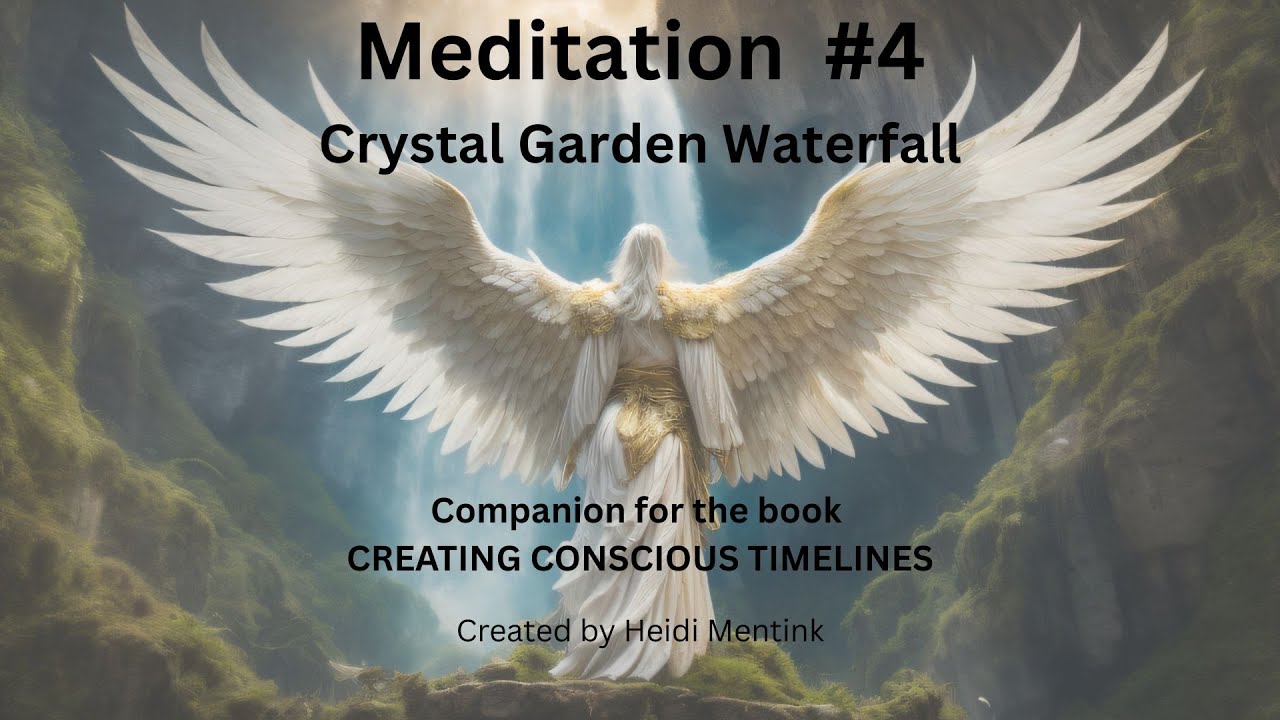 Meditation #4 ~ Crystal Garden Waterfall