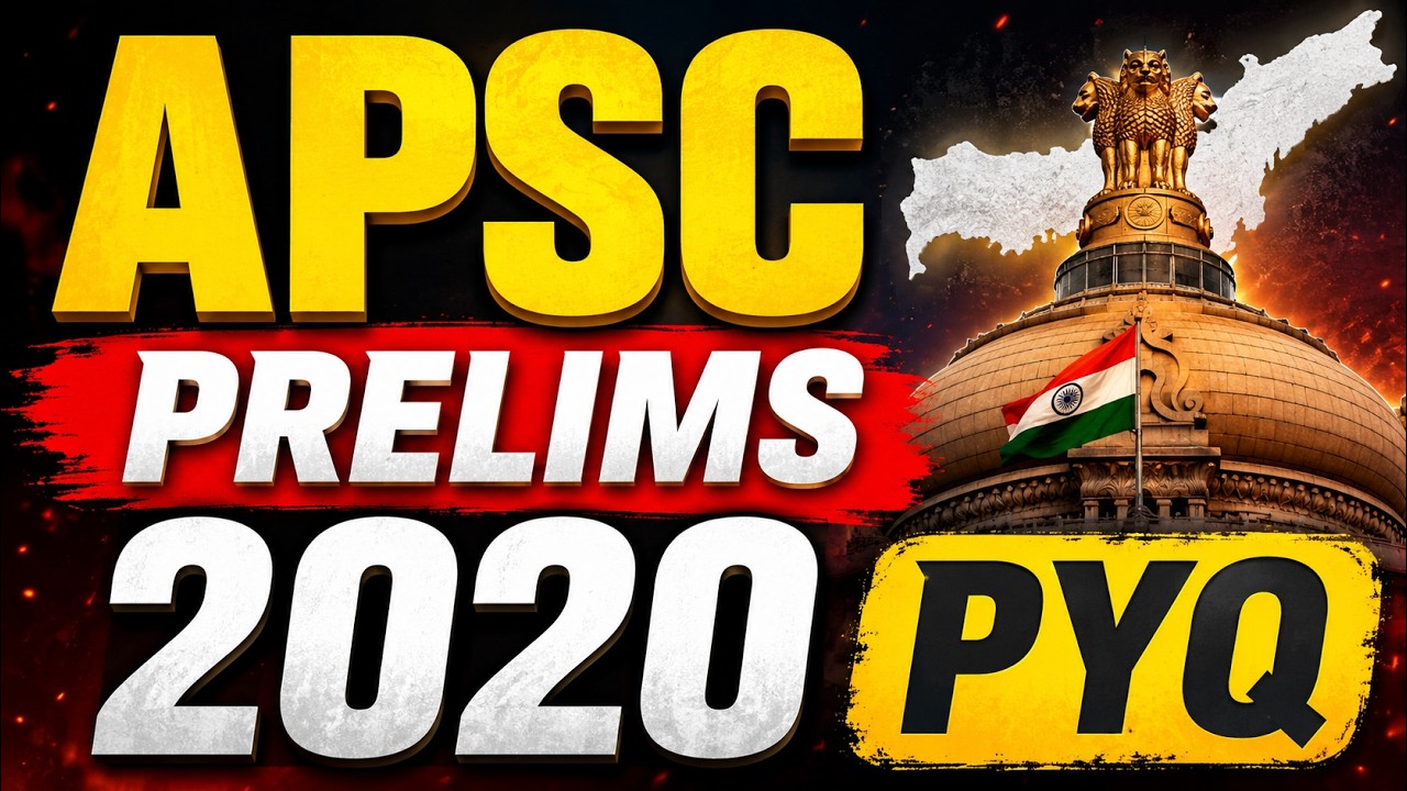 APSC Prelims 2020 PYQ | Complete Previous Year Questions with Detailed Explanation| APSC Preparation