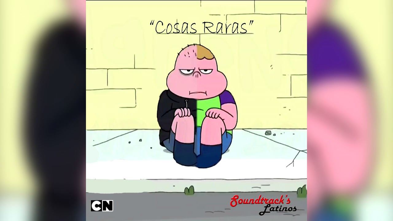 Clarence - Cosas Raras