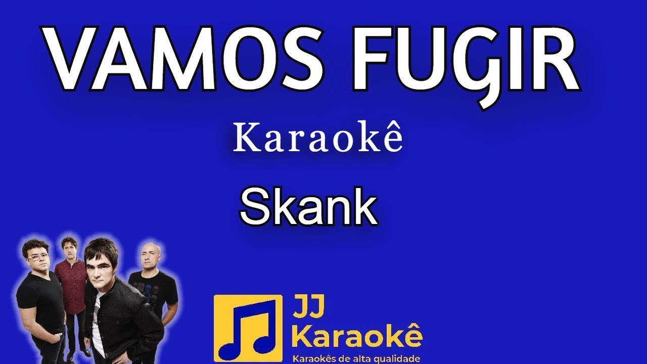Vamos fugir - Skank - Karaokê com back vocal