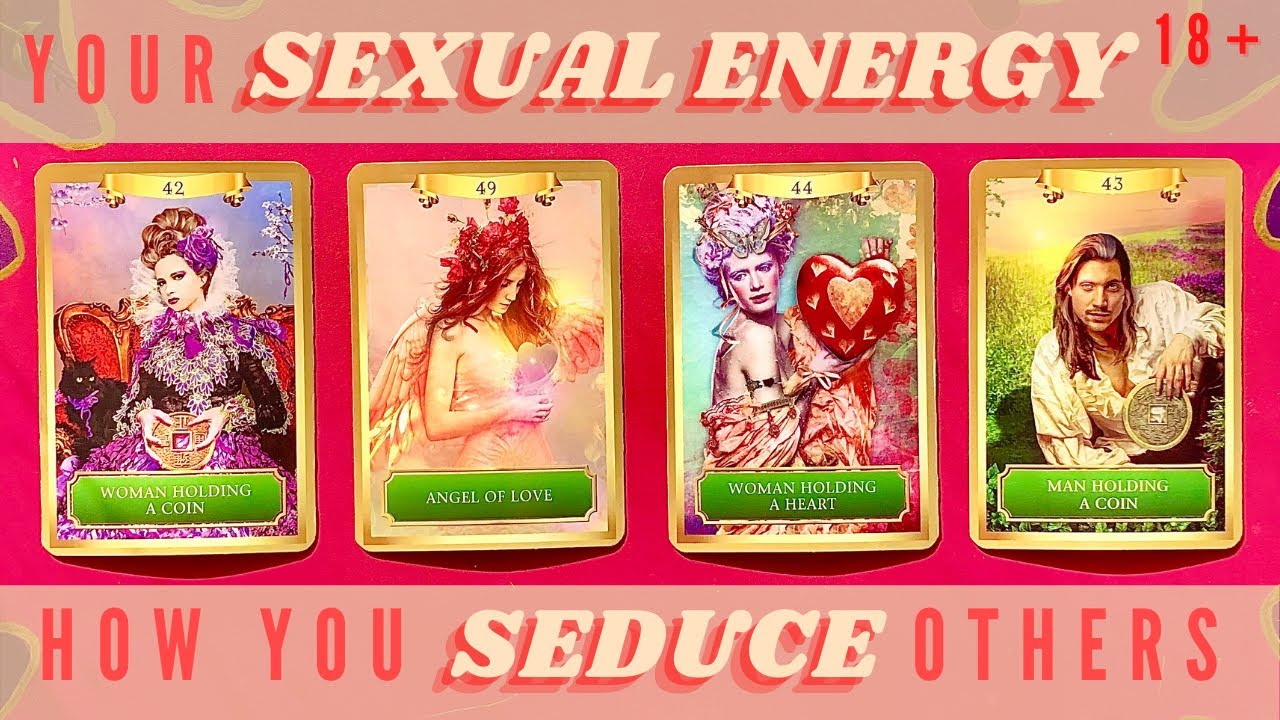 YOUR SEXUAL ENERGY 🥵 HOW YOU SEDUCE OTHERS 🧿 PICK A CARD 🧿 TAROT READING