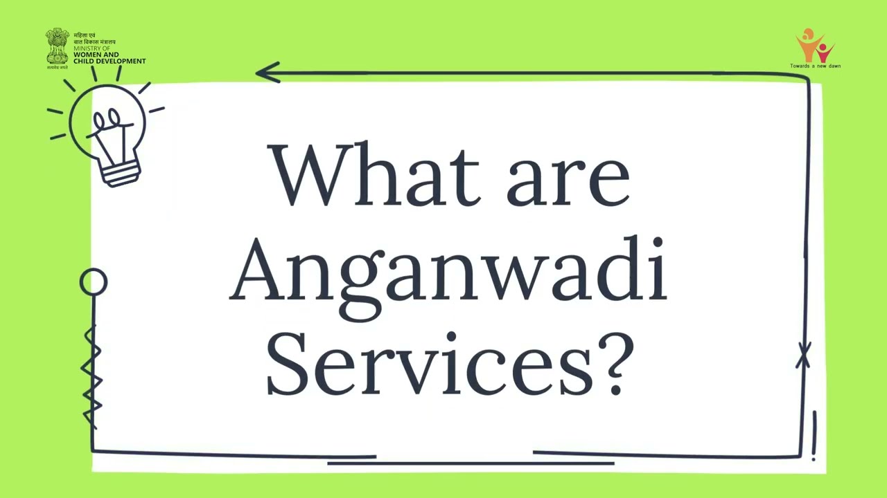 What are Anganwadi Services ?