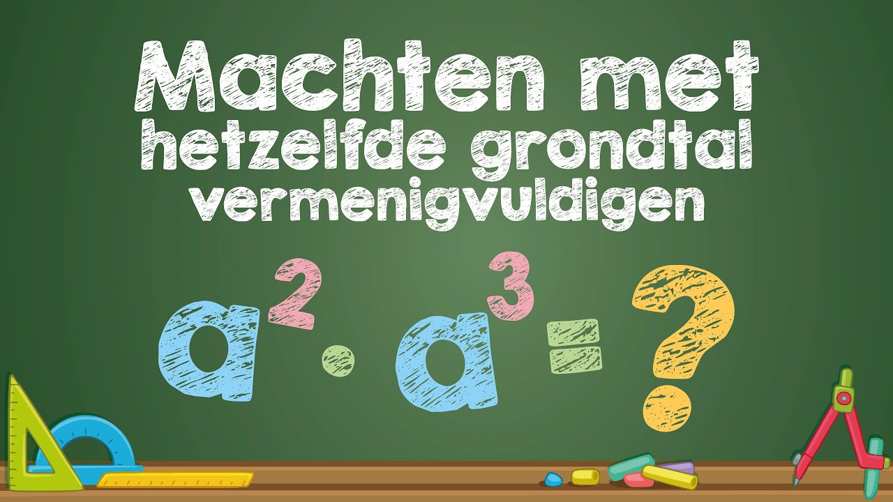 Machten met hetzelfde grondtal vermenigvuldigen (Wiskunde)