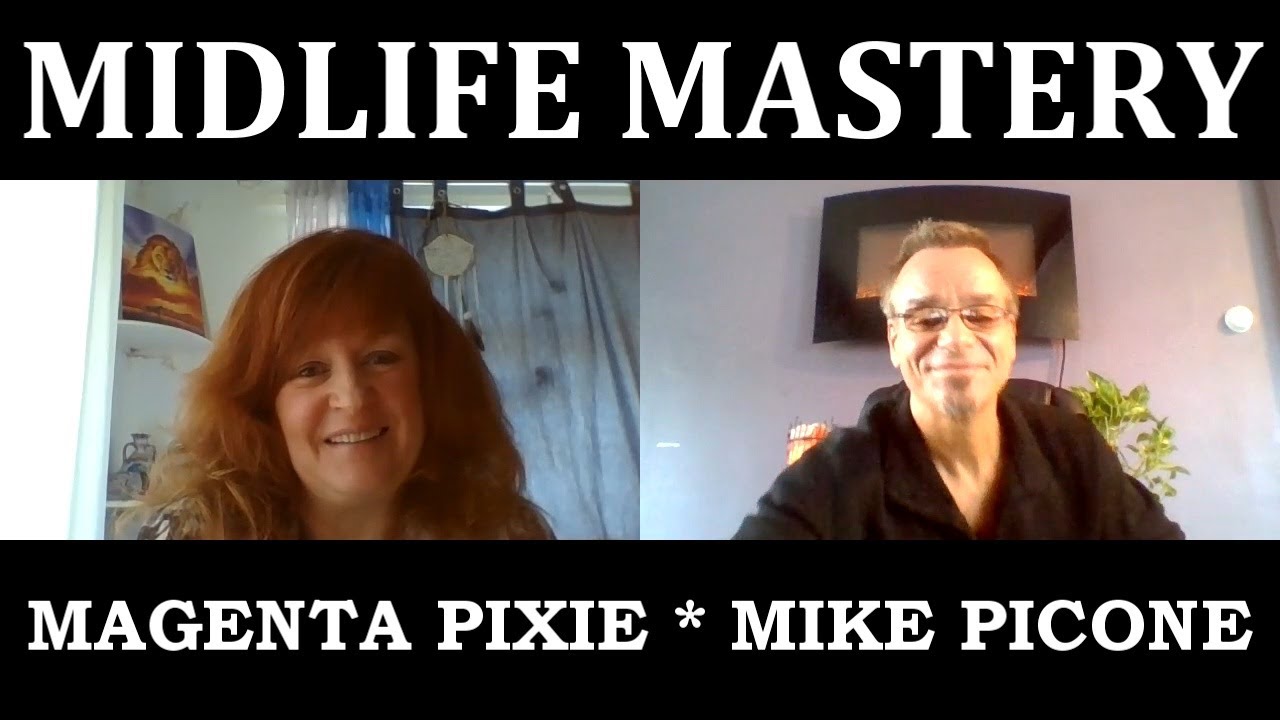 Midlife Mastery with Mike Picone and Magenta Pixie