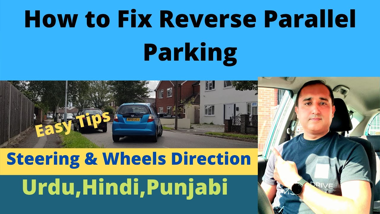 How to Fix Reverse Parallel Parking (Wheels & Steering)(Urdu,Hindi,Punjabi)UK,ASIA.