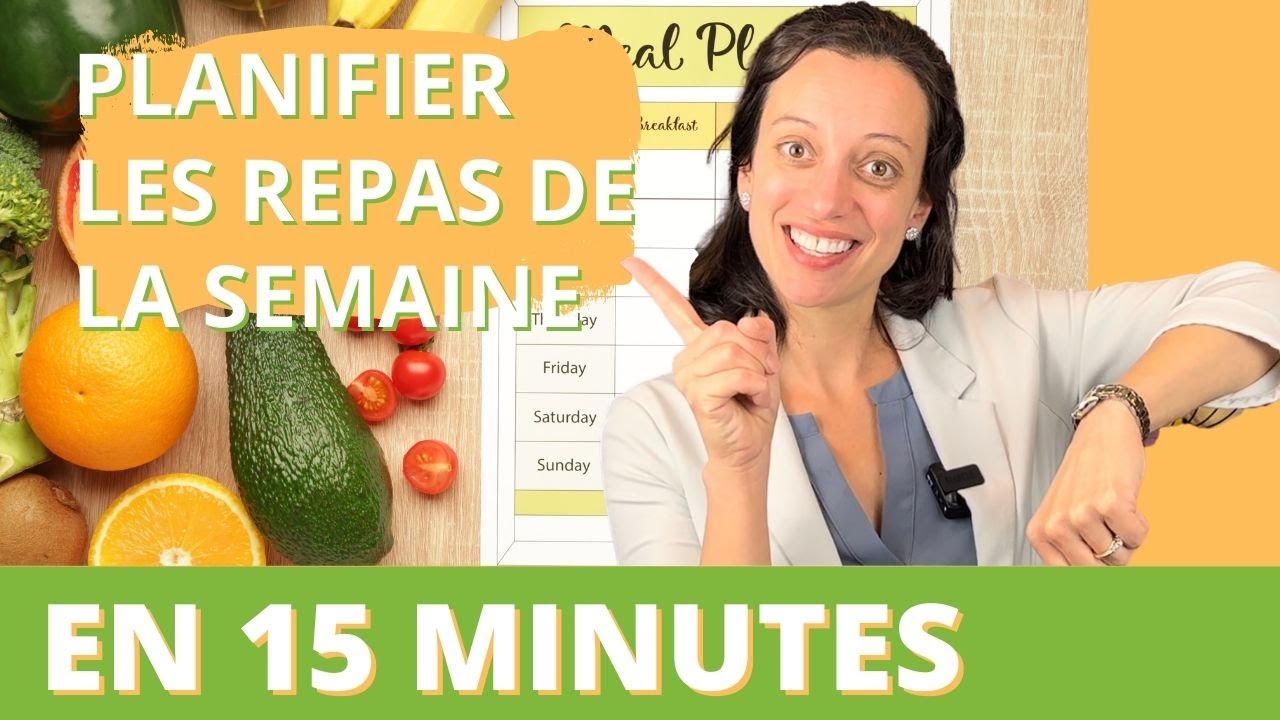 Guide de PLANIFICATION des REPAS de la semaine en MOINS de QUINZE MINUTES -  m&eacute;thode ultra efficace