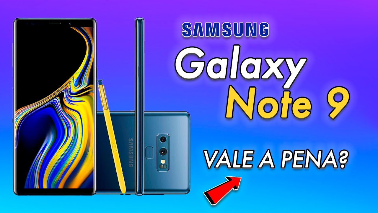 Samsung Galaxy Note 9 AINDA VALE A PENA? [2020]