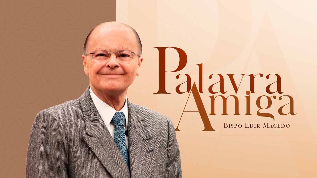 Palavra Amiga especial com o Bispo Macedo | 10/03/2026