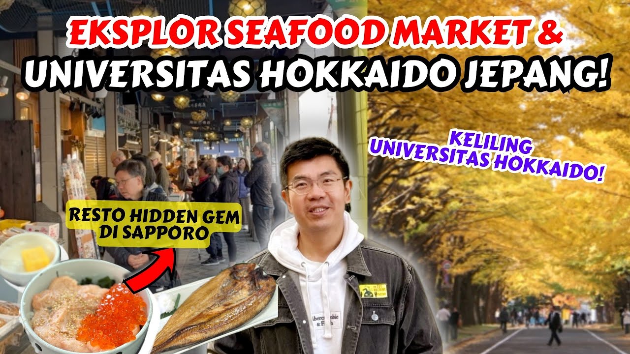 KULINERAN DI PASAR SEAFOOD & KELILING UNIVERSITAS HOKKAIDO JEPANG | JEPANG Ep.5
