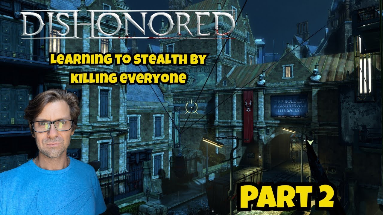 Dishonored in 2025. My First Playthrough. Part 2. Starting on Very Hard Difficulty. Laptop Gaming