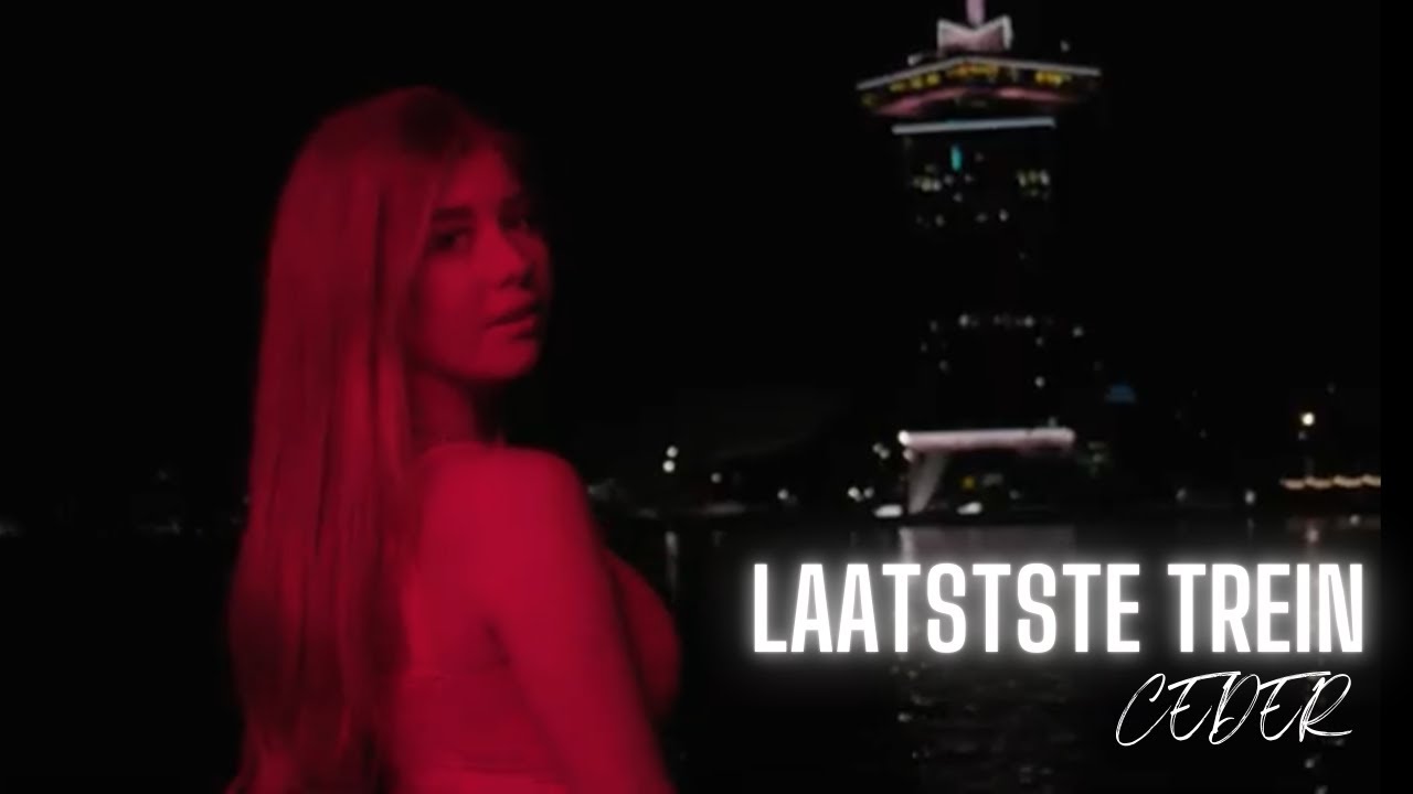 Ceder - Laatste Trein (Official Music Video)