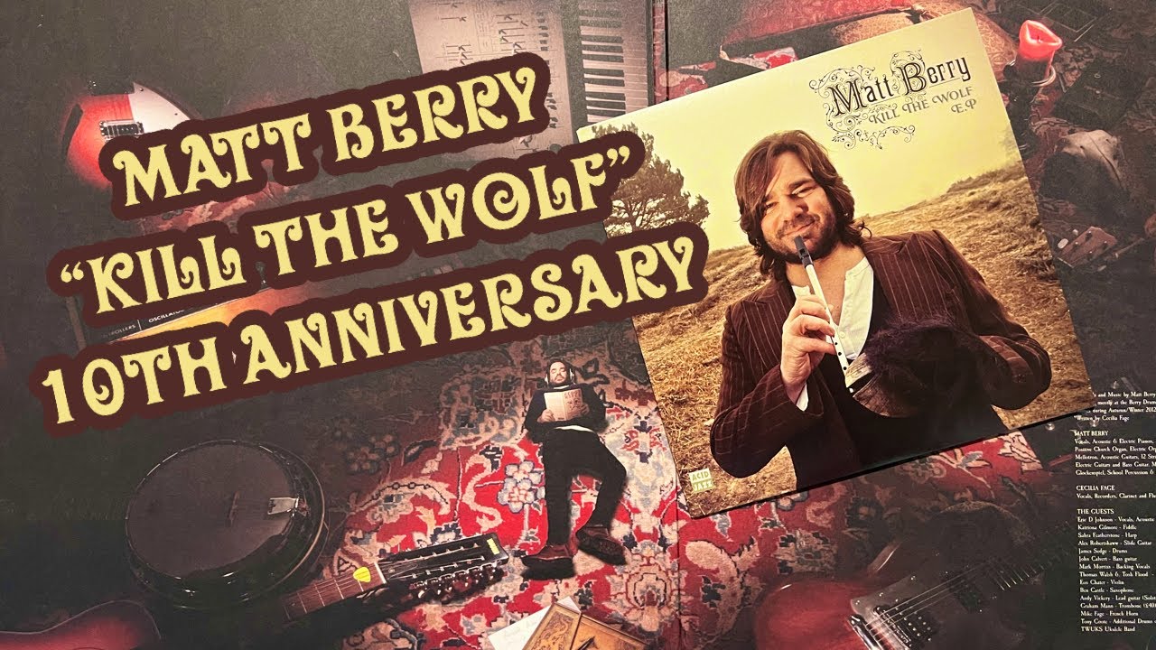 Matt Berry ~ “Kill The Wolf” 10th Anniversary Vinyl Unboxing 
