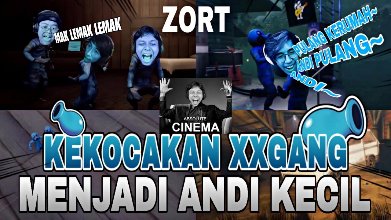 KEKOCAKAN XXGANG Menjadi Andi kecil -ZORT