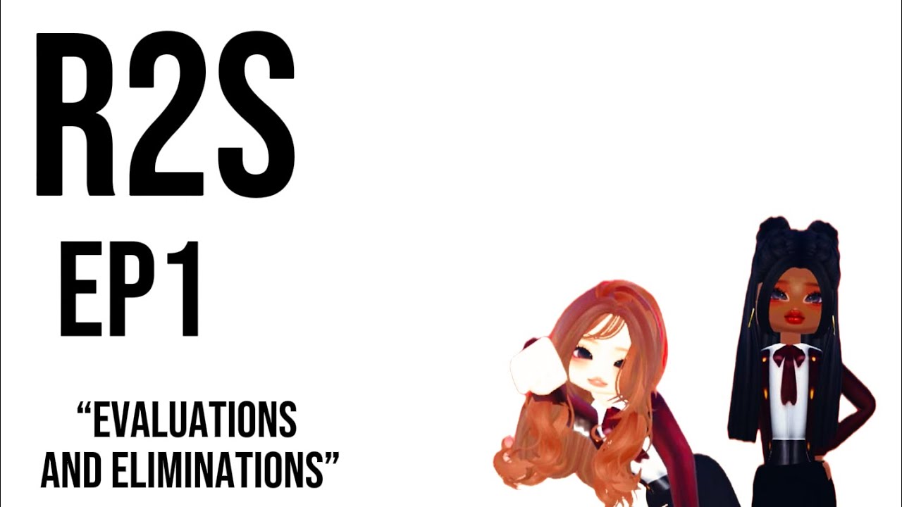 R2S episode 1 -“Evaluations and Eliminations”