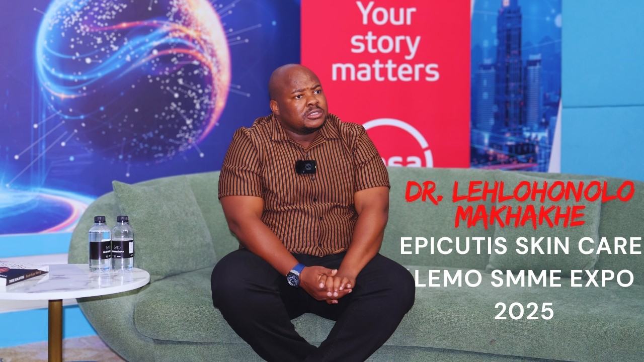 Dr. Lehlohonolo Makhakhe on EPICUTIS Skin Care Range | LEMO Fest SMME Expo 2025