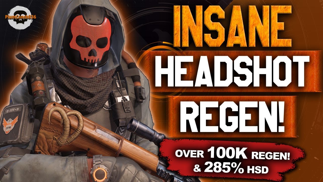Try this INSANE HEADSHOT REGEN BUILD! 285% HSD & Over 100k REGEN! The Division 2 TU20 #thedivision2