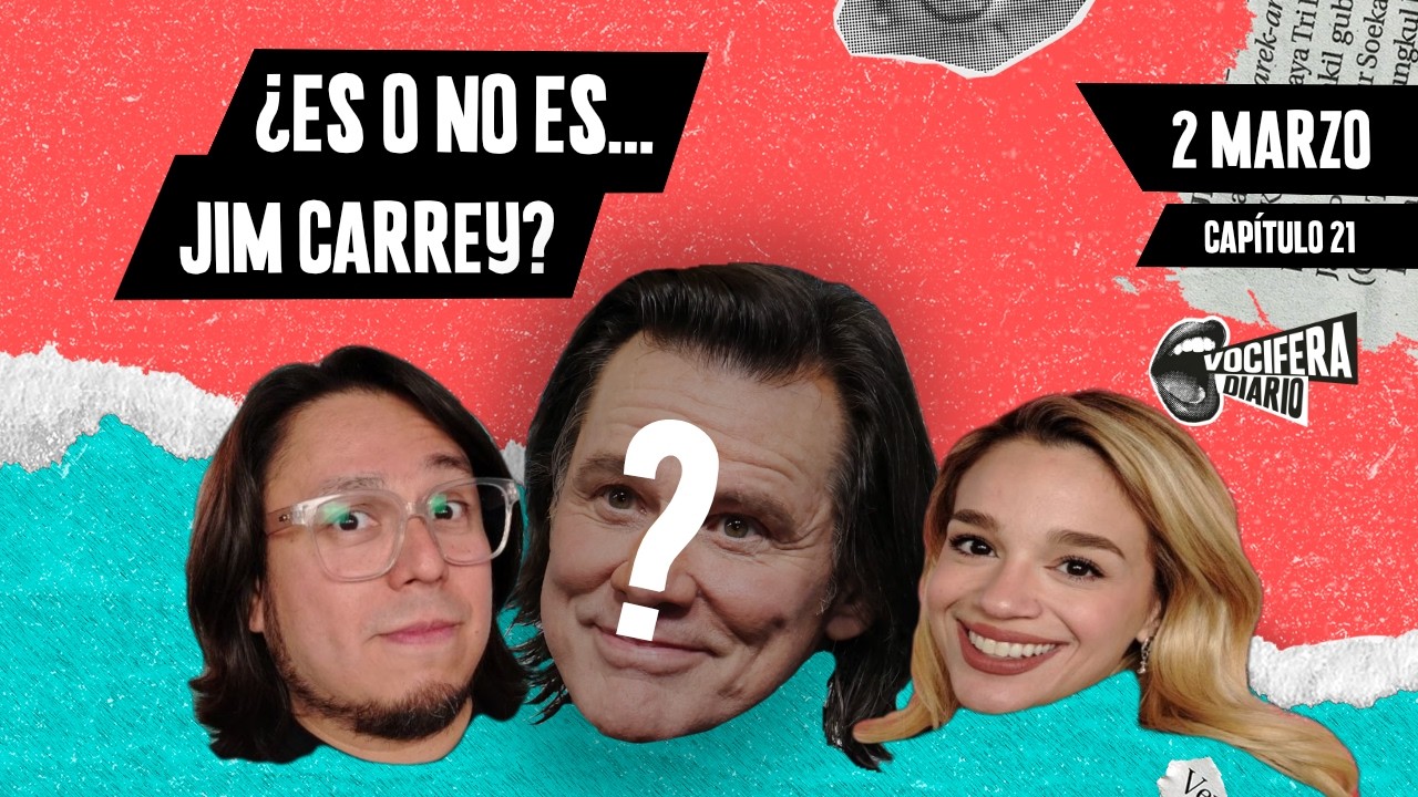Vocifera Diario 02/03/2026 - ¿ES O NO ES, JIM CARREY?