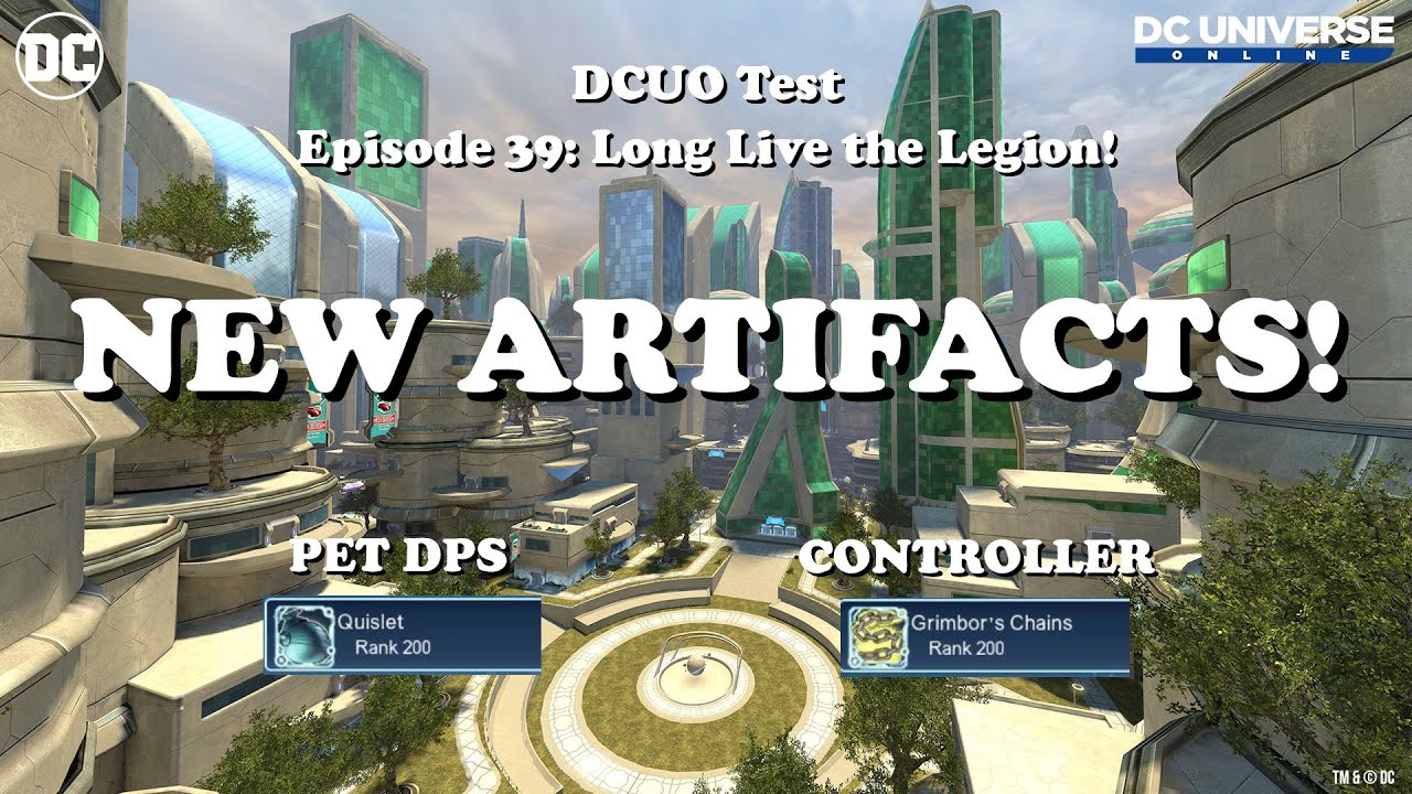 DCUO Test: EP 39 NEW ARTIFACTS Tested!