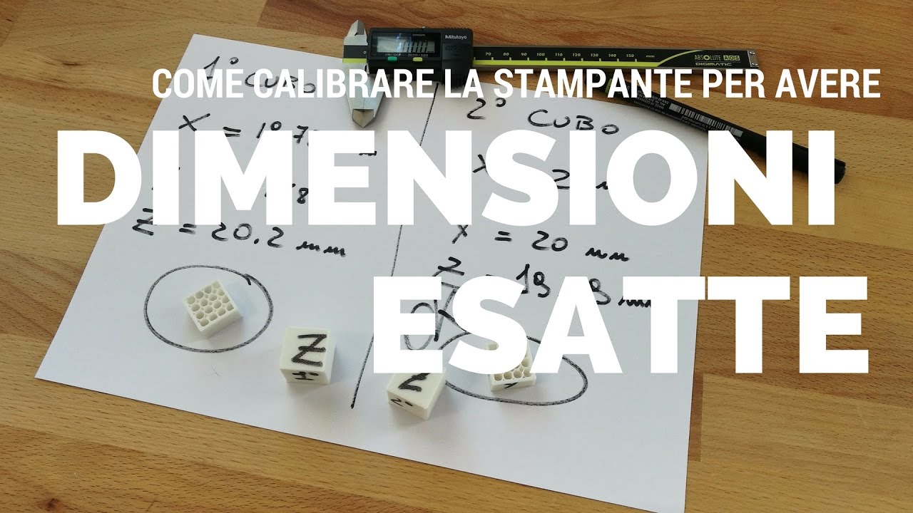 Calibrazione steps/mm X Y e Z - Come ottenere dimensioni esatte dei pezzi stampati in 3D