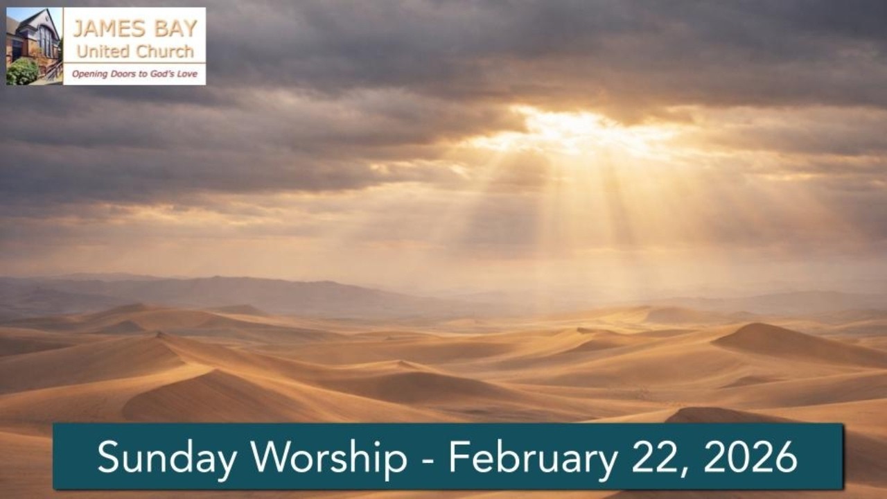 Sunday Worship | Sarah Hovey, D'Arcy McPherson & Others | Feb 15, 2026 | James Bay United Church