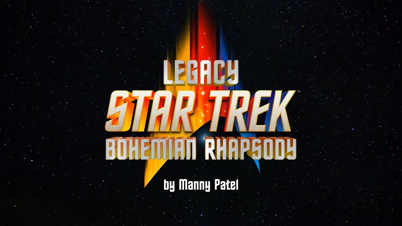 Legacy Star Trek Bohemian Rhapsody 2024 by Manny Patel