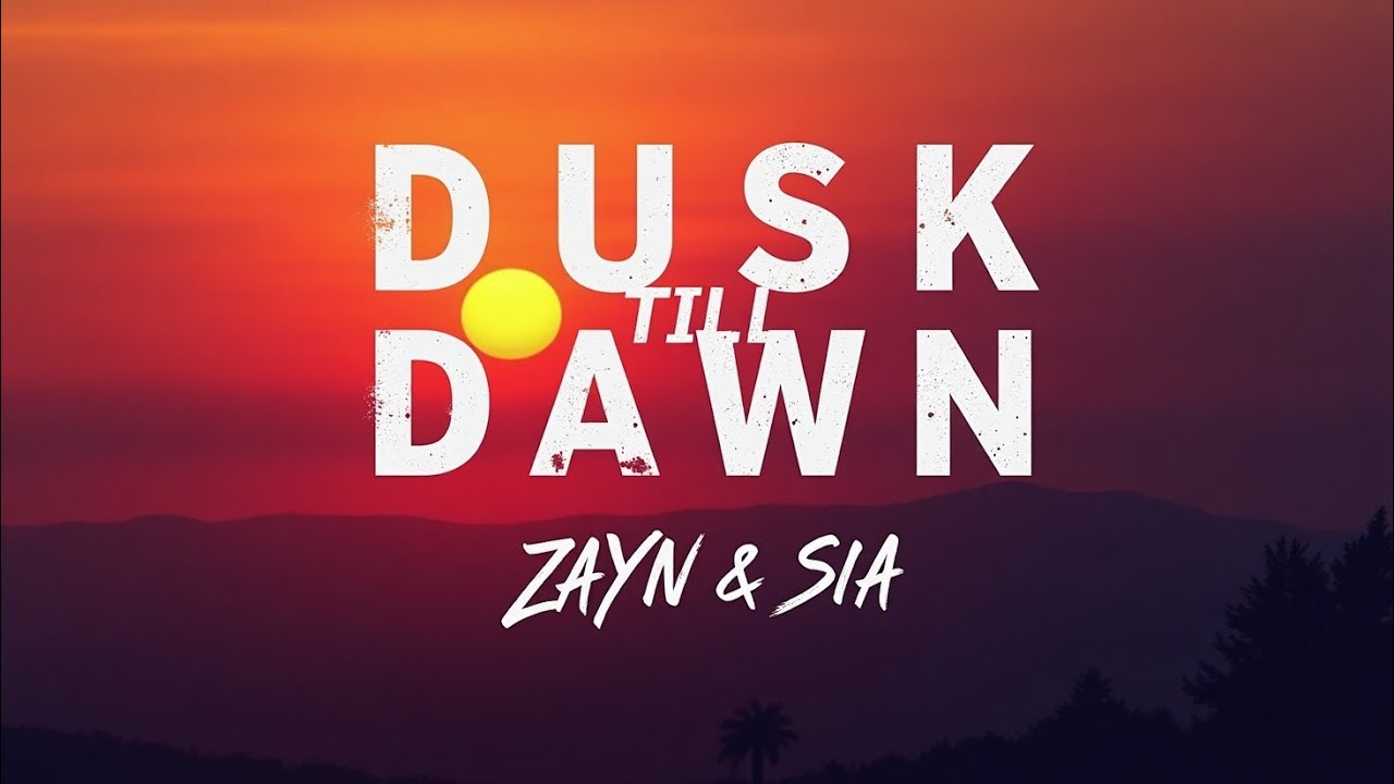 Dusk Till Dawn &ndash; ZAYN & Sia (Lyrics) | HD Lyric Video | U.S. Pop Powerhouse
