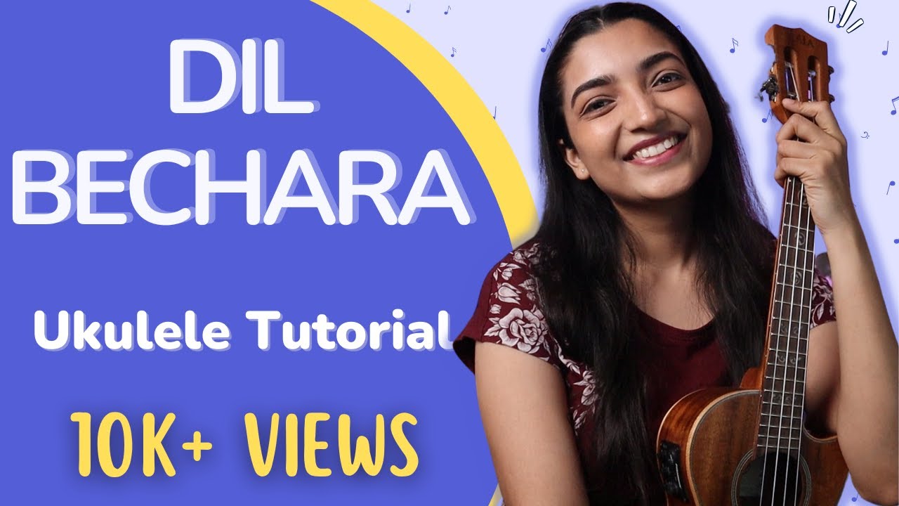 Learn To Play Dil Bechara On Ukulele | Sayali Tank